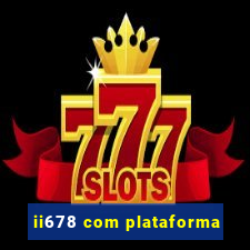 ii678 com plataforma